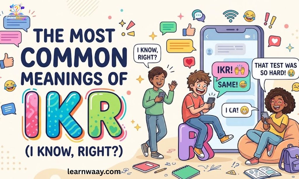 The Most Common Meanings of "IKR"