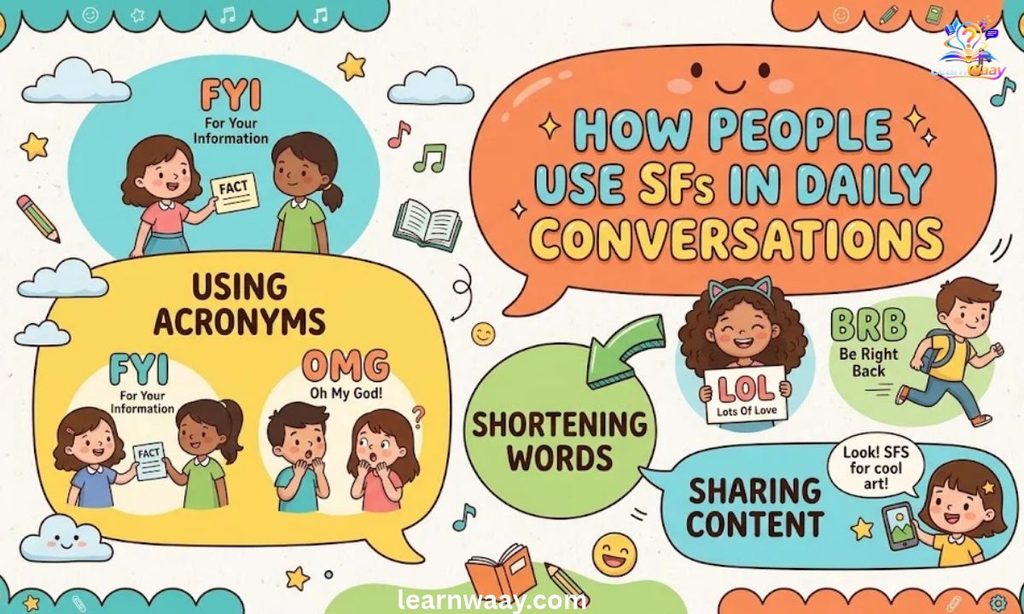 How People Use SFS in Daily Conversations